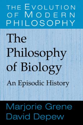 Philosophy of Biology An Episodic History