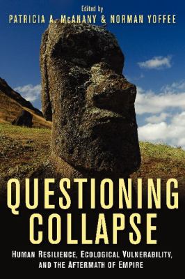 Questioning Collapse: Human Resilience, Ecological Vulnerability, and the Aftermath of Empire