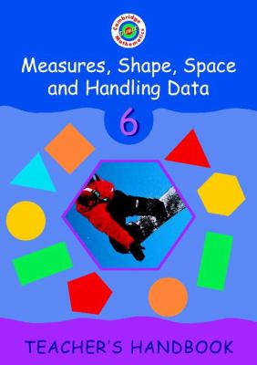 Cambridge Mathematics Direct 6 Measures, Shape, Space and Handling Data Teacher's Handbook