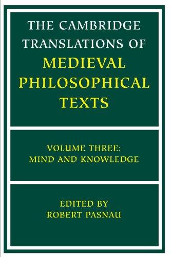 The Cambridge Translations of Medieval Philosophical Texts: Volume 3, Mind and Knowledge (v. 3)