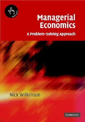 Managerial Economics A Problem-solving Approach