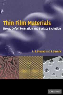 Thin Film Materials Stress, Defect Formation, and Surface Evolution