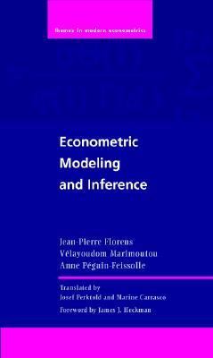 Econometric Modeling and Inference Modeling and Inference = Econometrie Modelisation Et Interence