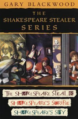 Shakespeare Stealer Series The Shakespeare Stealer/Shakespeare's Scribe/Shakespeare's Spy