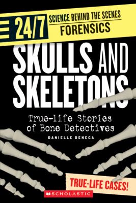 Skulls And Skeletons True Life Stories of Bone Detectives