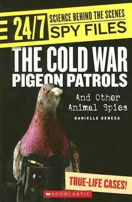 Cold War Pigeon Patrols And Other Animal Spies