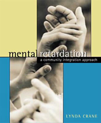 Mental Retardation A Community Integration Approach