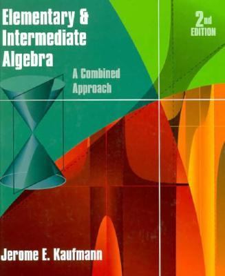 Elementary and Intermediate Algebra A Combined Approach
