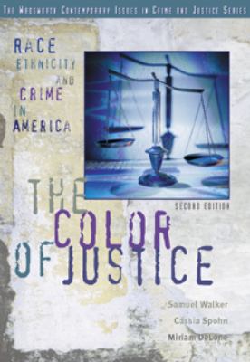 Color of Justice Race, Ethnicity, and Crime in America