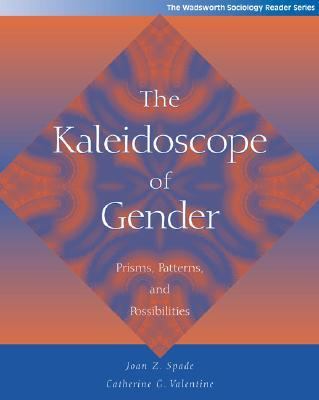 Kaleidoscope of Gender Prisms, Patterns, and Possibilities