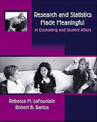 Research and Statistics Made Meaningful in Counseling and Student Affairs With Infotrac