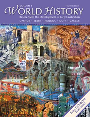 World History, Before 1600 The Development of Civilization