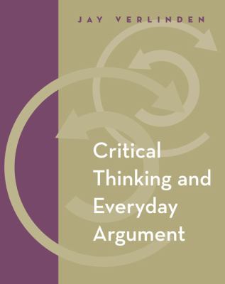 Critical Thinking And Everyday Agrument With Infotrac