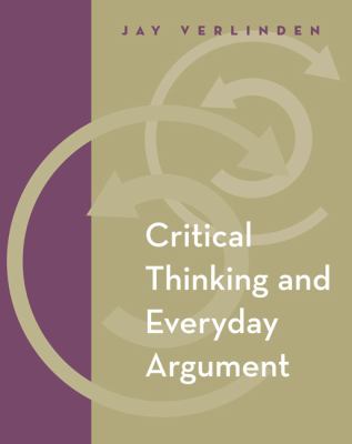 Critical Thinking and Everyday Argument (with InfoTrac)