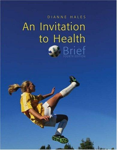 An Invitation to Health, Brief Edition (with Profile Plus 2006, and Health Almanac, Health, Fitness, and Wellness Internet Trifold, and InfoTrac )