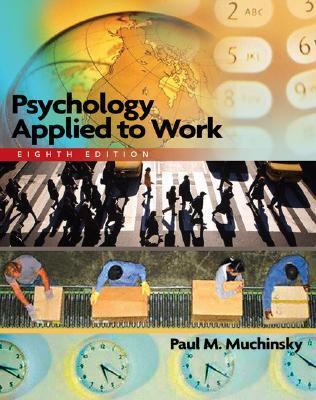 Psychology Applied to Work An Introduction to Industrial and Organizational Psychology