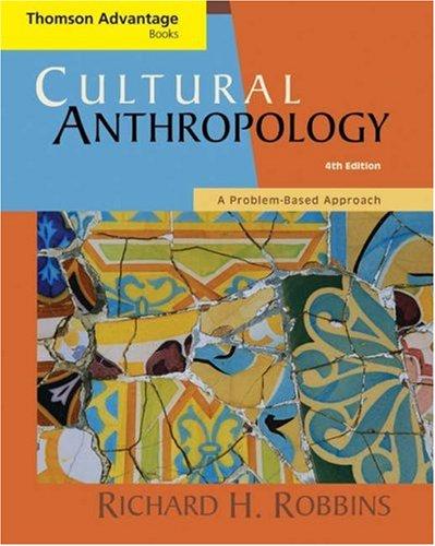 Thomson Advantage Books: Cultural Anthropology: A Problem-Based Approach