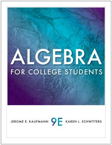 Student Solutions Manual for Kaufmann/Schwitters' Algebra for College Students, 9th