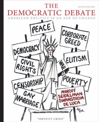 The Democratic Debate: An Introduction to American Politics