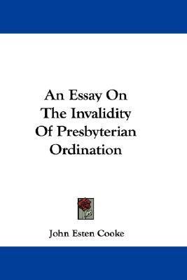 Essay on the Invalidity of Presbyterian Ordination