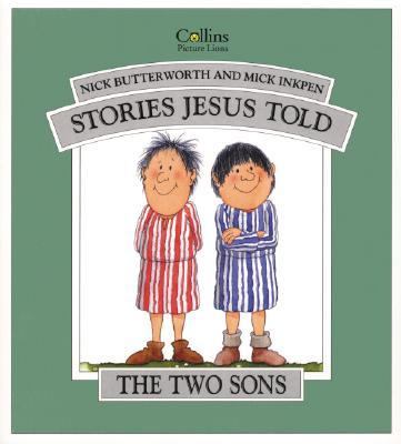Stories Jesus Told : The Two Sons