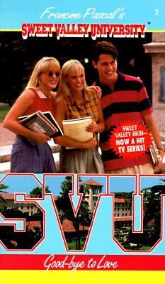 Good-bye to Love (Sweet Valley University Series #7) - Francine Pascal - Mass Market Paperback