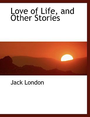Love of Life and Other Stories