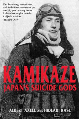 Kamikaze Japan's Suicide Gods