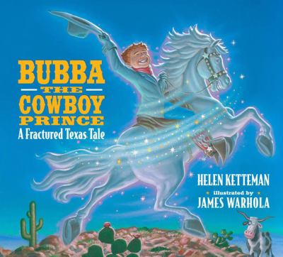 Bubba the Cowboy Prince A Fractured Texas Tale