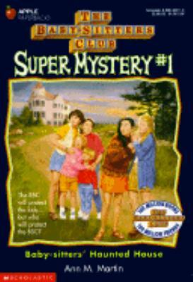 Baby-Sitters' Haunted House: (The Baby-Sitters Club: Super Mystery Series #1)