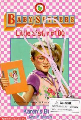 Karen's Book: (The Baby-Sitters Club: Little Sister Series #100)