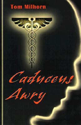 Caduceus Awry