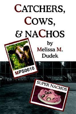 Catchers, Cows, & Nachos