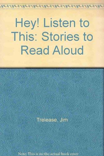 Hey! Listen to This: Stories to Read Aloud