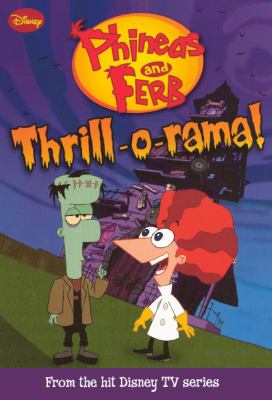 Thrill-o-rama! (Turtleback School & Library Binding Edition) (Phineas & Ferb Chapeter Books (Prebound))