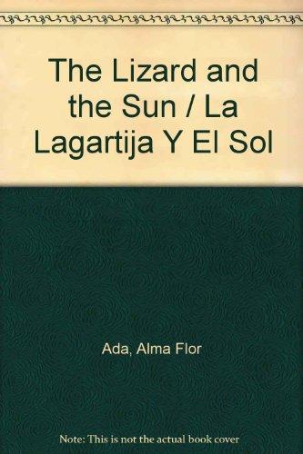 The Lizard and the Sun / La Lagartija Y El Sol