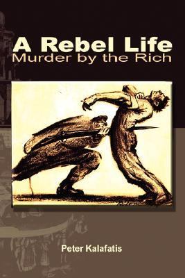 A Rebel Life: Murder by the Rich