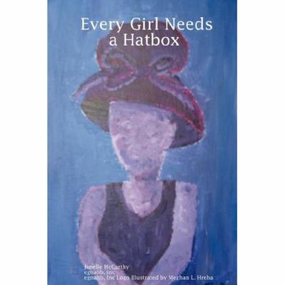 Every Girl Needs A Hatbox