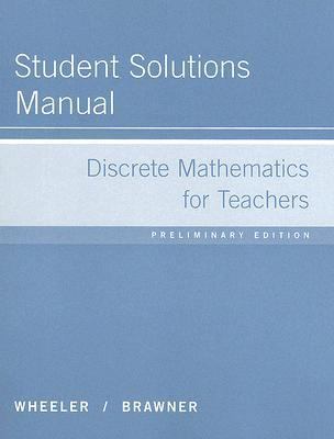 Discrete Mathematics for Teachers Student Solutions Manual