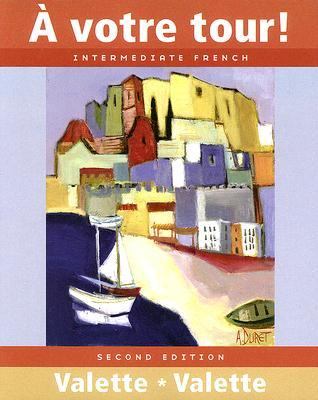 a votre tour!: Intermediate French