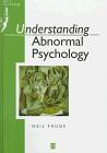 Understanding Abnormal Psychology: Basic Psychololgy (Basic Psychology)