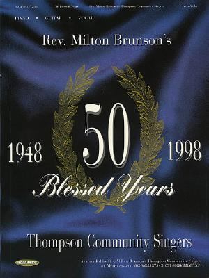 Rev. Milton Brunson's Thomas Community Singers - 50 Blessed Years