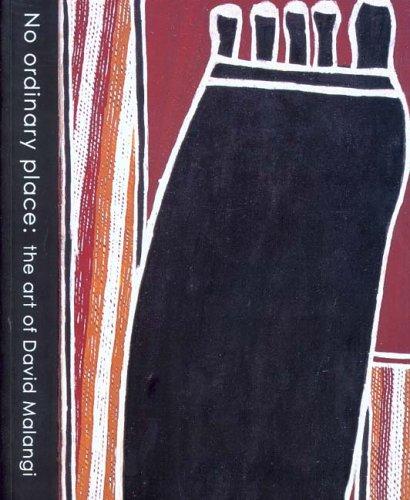 No Ordinary Place: The Art of David Malangi