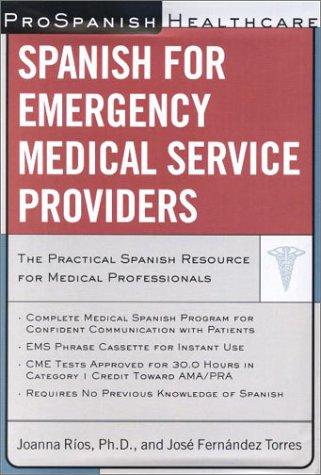 Prospanish Healthcare: Spanish for Emergency Medical Service Providers