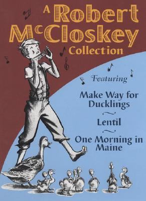 Robert McCloskey Collection Featuring Make Way for Ducklings/Lentil/One Morning in Maine