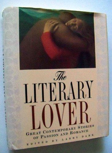 The Literary Lover: Great Stories of Passion and Romance