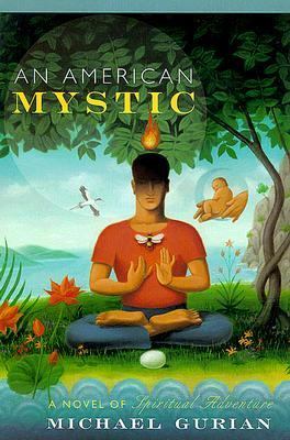 American Mystic: A Novel of Spiritual Adventure