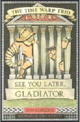 See You Later, Gladiator