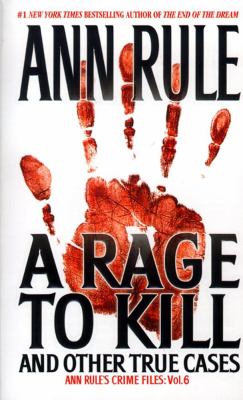 Rage to Kill And Other True Cases