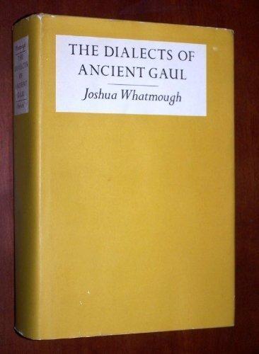 The Dialects of Ancient Gaul: Prolegomena and Records of the Dialects